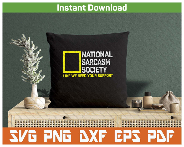 National Sarcasm Society Satirical Vintage Design Sarcasm SVG PNG