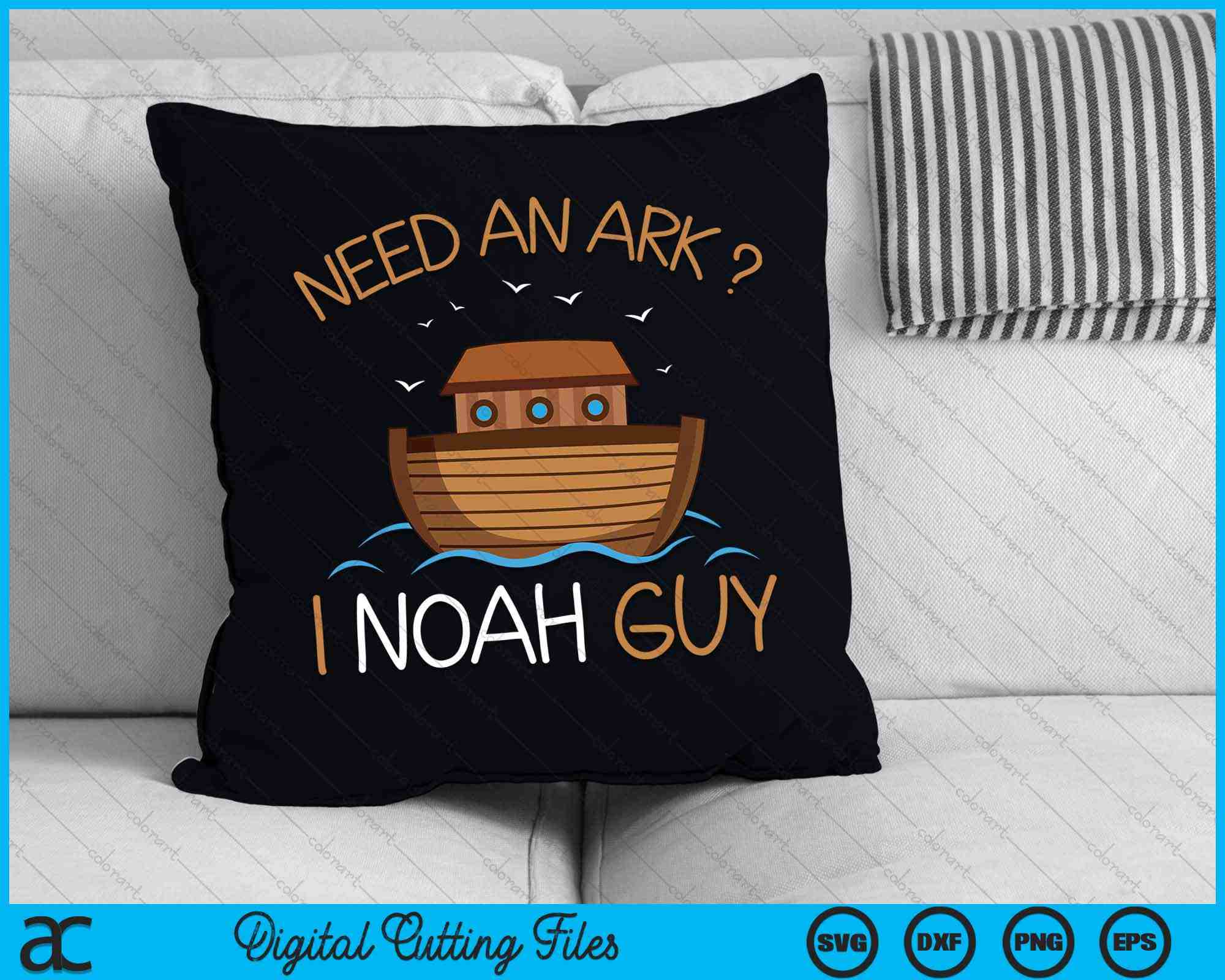 Need an Ark I Noah Guy Funny Biblical Noah's Ark SVG PNG Files ...