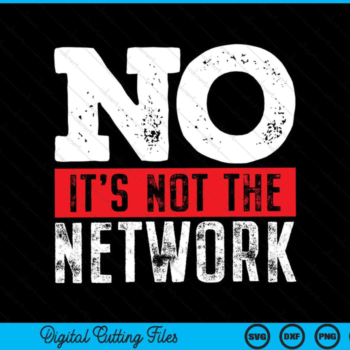 Network engineer no its not the network computer server SVG cut file