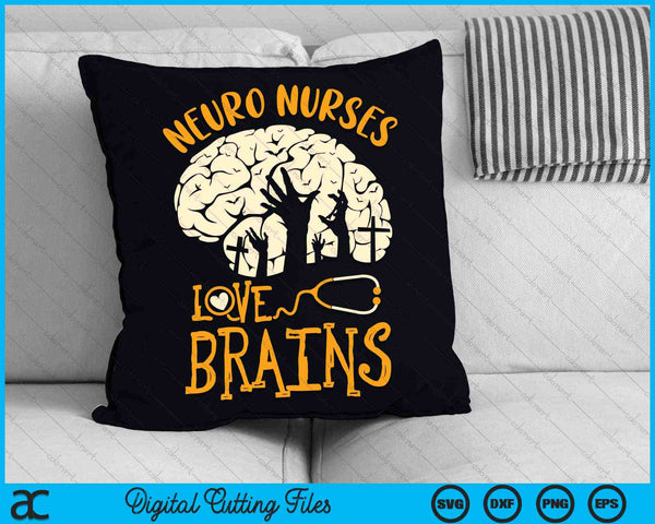 Neuro Nurses Love Brains Neurology Nursing RN Halloween SVG PNG Digital Cutting Files