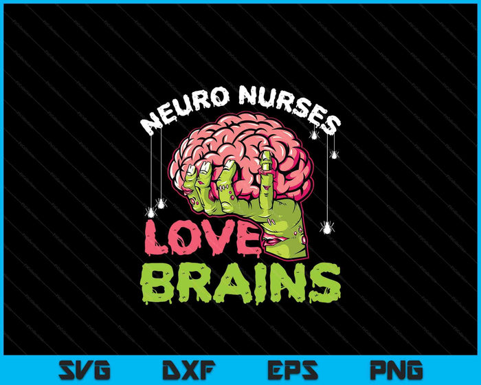 Neuro Nurses Love Brains Skeleton Halloween Nurse SVG PNG Digital Printable Files