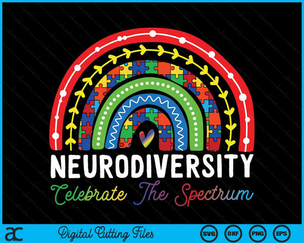 Neurodiversity Celebrate The Autism Spectrum ASD ADHD Rainbow Boho SVG PNG Digital Cutting Files