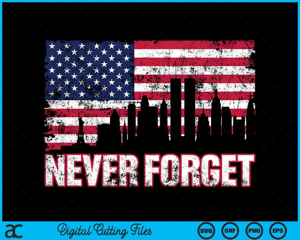 Vergeet nooit 911 Amerikaanse vlag SVG PNG digitale afdrukbare bestanden