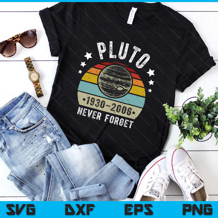 Never Forget Pluto Funny Science Retro Space SVG PNG Digital Printable Files