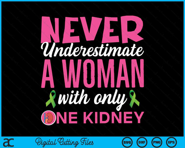 Onderschat nooit een vrouw met slechts één nierdonorvrouw SVG PNG digitale snijbestanden
