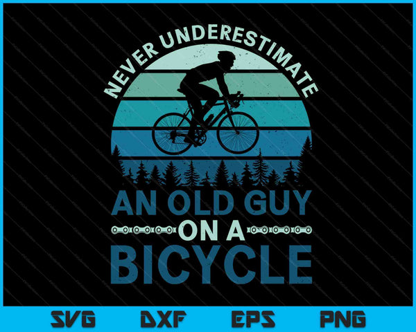 Never Underestimate An Old Guy On A Bicycle Cycling SVG PNG Digital Cutting Files