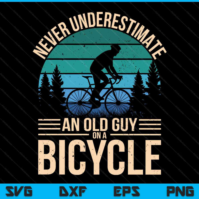 Never underestimate an old guy on a bicycle cycling SVG cut file