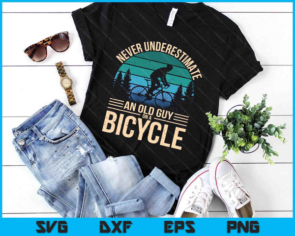 Never Underestimate An Old Guy On A Bicycle Funny Cycling SVG PNG Digital Printable Files