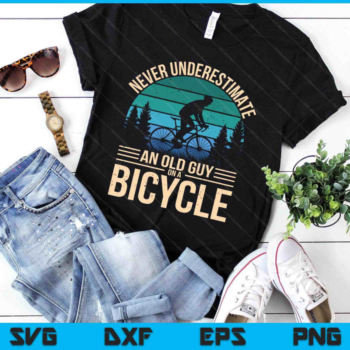 Never Underestimate An Old Guy On A Bicycle Funny Cycling SVG PNG Digital Printable Files