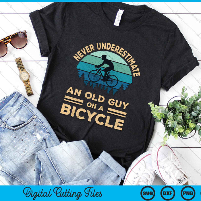 Never Underestimate An Old Guy On A Bicycle Funny Cycling SVG PNG Digital Cutting File