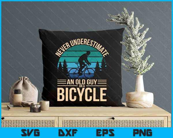 Never Underestimate An Old Guy On A Bicycle Funny Cycling SVG PNG Digital Printable Files