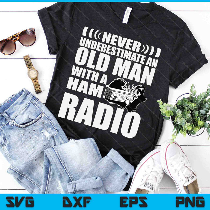 Onderschat nooit een oude man met een Ham Radio papa SVG PNG digitale snijbestanden 