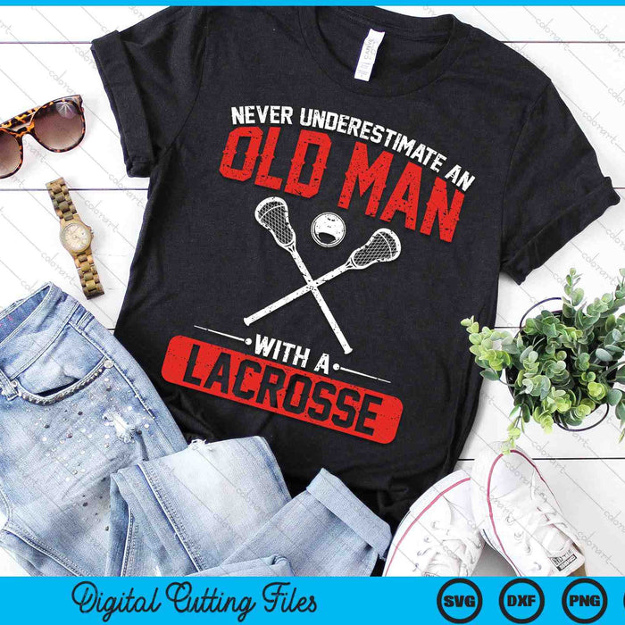 Never Underestimate An Old Man With A Lacrosse Men SVG PNG Digital Printable Files