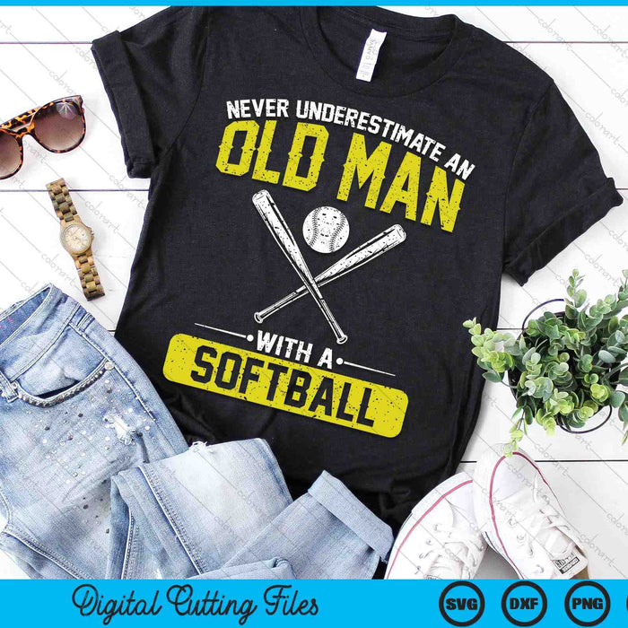 Never Underestimate An Old Man With A Softball Men SVG PNG Digital Printable Files