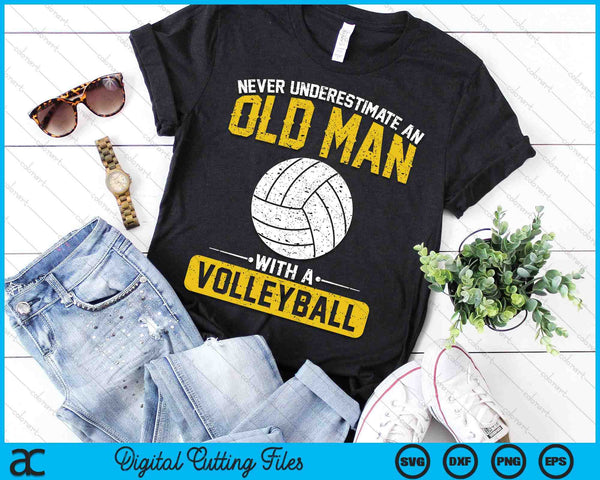 Never Underestimate An Old Man With A Volleyball SVG PNG Digital Printable Files