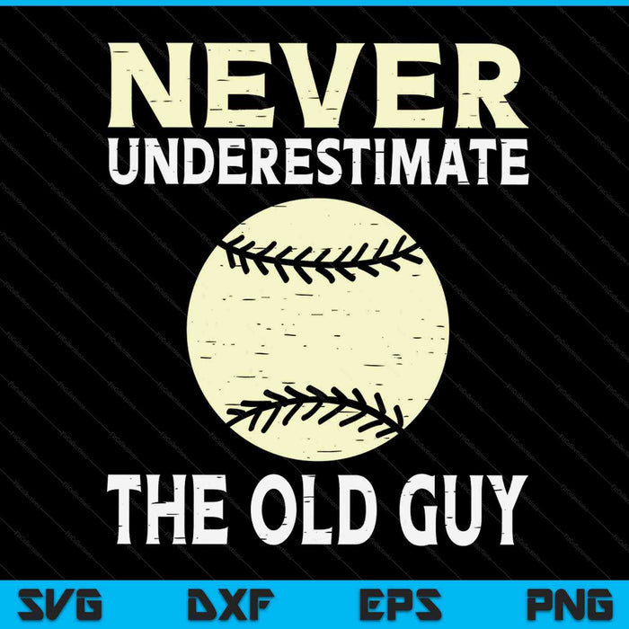 Never Underestimate The Old Guy Baseball Coach SVG PNG Digital Cutting Files