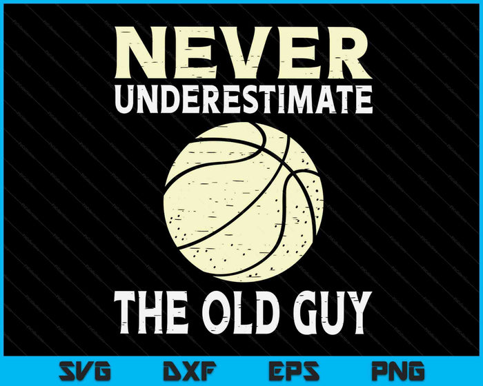 Onderschat nooit de oude man basketbalcoach SVG PNG digitale snijbestanden