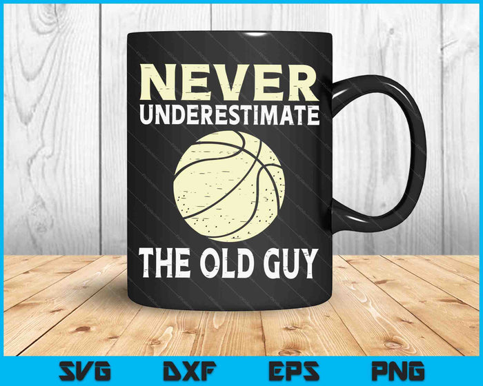 Onderschat nooit de oude man basketbalcoach SVG PNG digitale snijbestanden