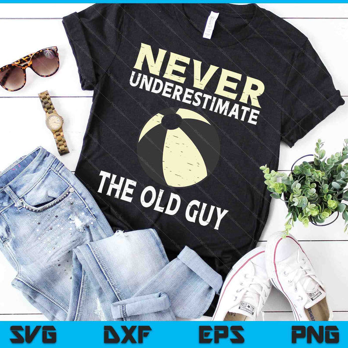 Never Underestimate The Old Guy Beach Ball Coach SVG PNG Digital Cutting Files