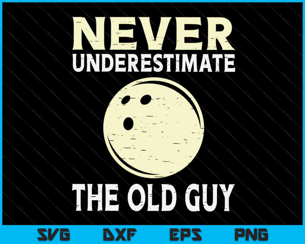 Never Underestimate The Old Guy Bowling Ball Coach SVG PNG Digital Cutting Files