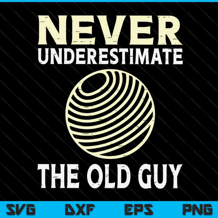 Never underestimate the old guy dodgeball coach SVG PNG cut file for Cricut