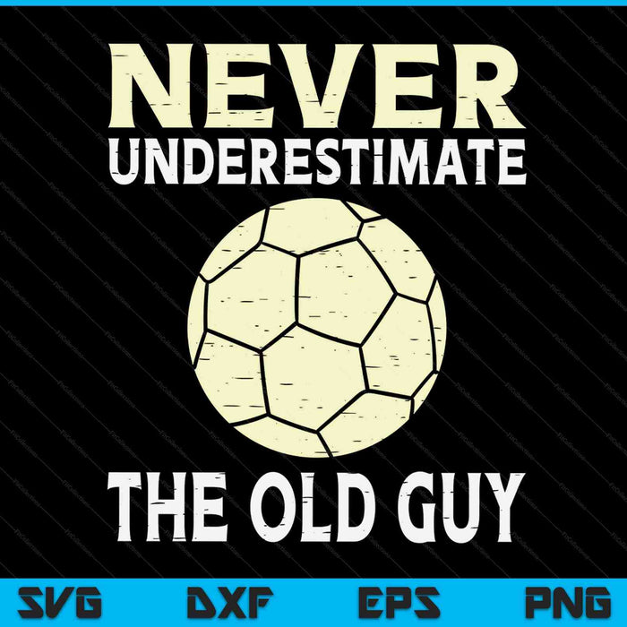 Never underestimate the old guy football coach SVG cut file