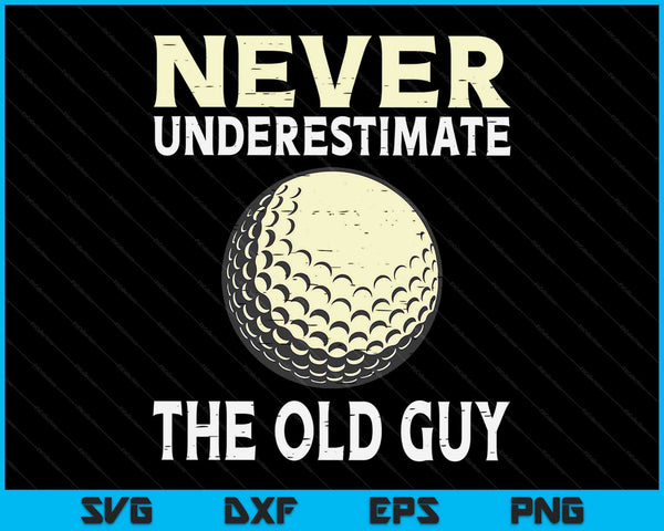 Never Underestimate The Old Guy Golf Coach SVG PNG Digital Cutting Files
