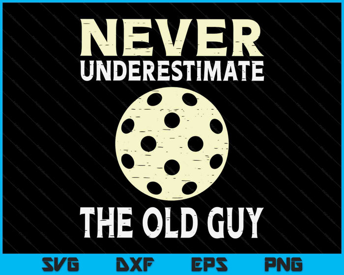 Never Underestimate The Old Guy Pickleball Coach SVG PNG Digital Cutting Files