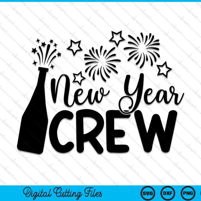 New Year crew new years eve SVG cut file
