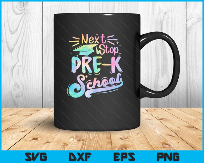 Next Stop Pre-K Tie Dye Elementary School Graduation SVG PNG Digital Printable Files