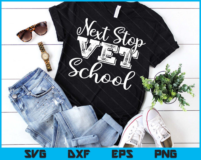 Next Stop Vet School Veterinarian Graduation SVG PNG Digital Printable Files