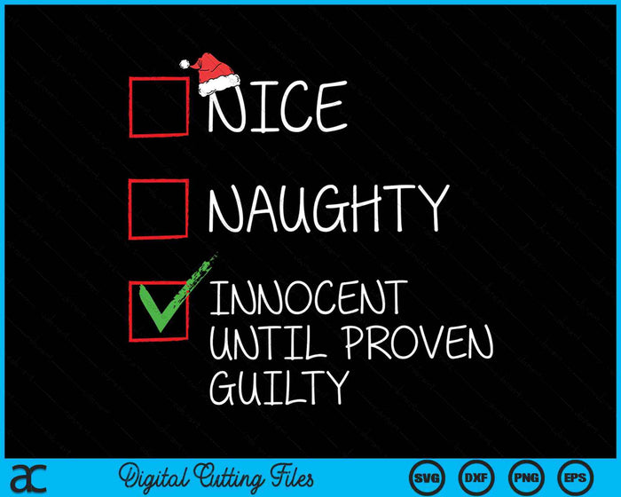 Nice Naughty Innocent Until Proven Guilty Christmas List SVG PNG Digital Cutting Files