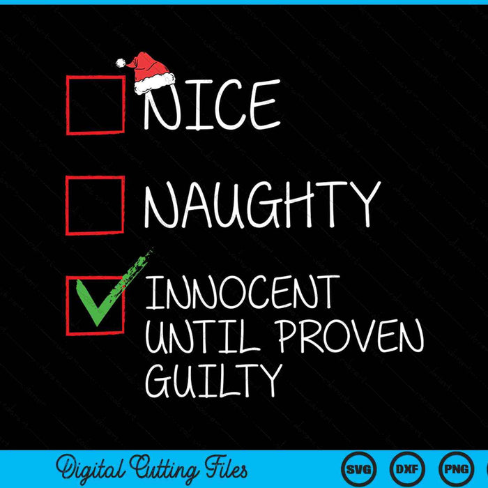 Nice naughty innocent until proven guilty Christmas list SVG cut file