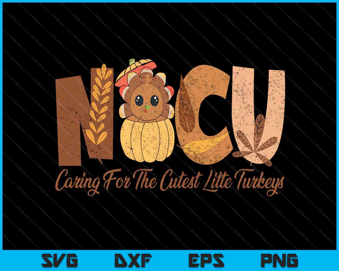 Nicu Fall Thanksgiving Nicu Nurse Caring For The Cutest Litt SVG PNG Digital Printable Files