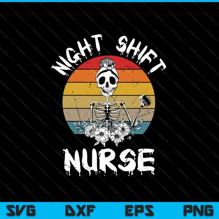 Night Shift Nurse SVG PNG Cutting Printable Files