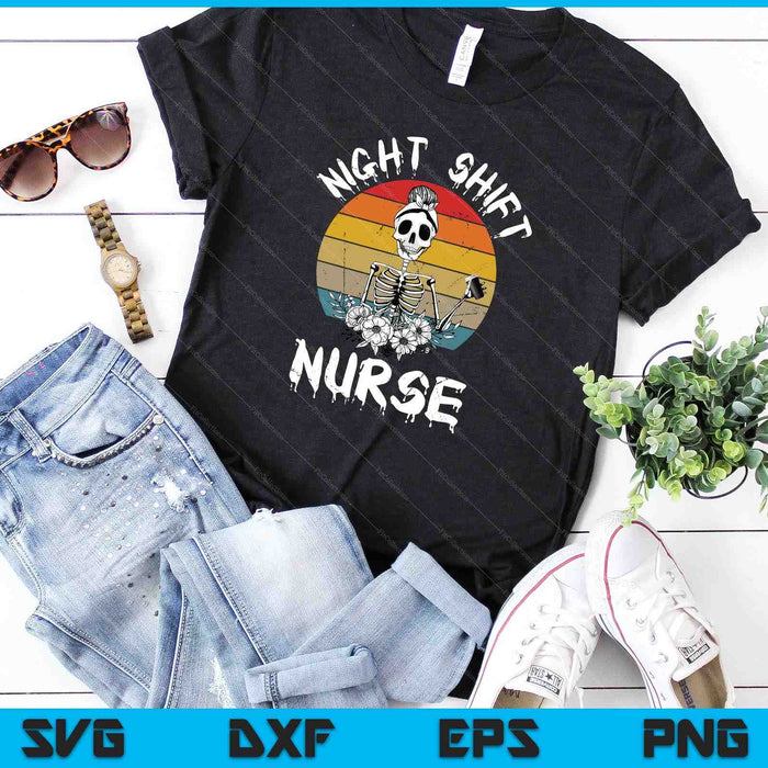 Night Shift Nurse SVG PNG Cutting Printable Files