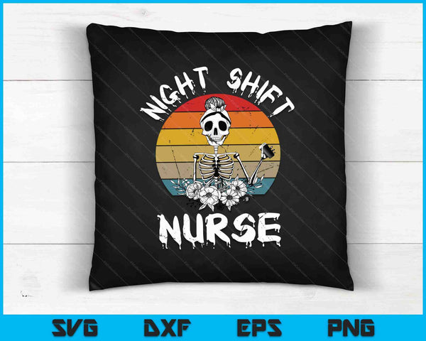 Night Shift Nurse SVG PNG Cutting Printable Files