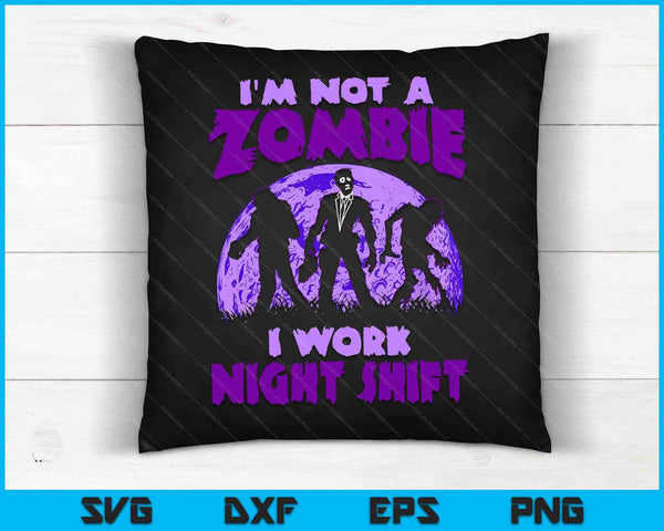 Night Shift Worker Graveyard Work Night Shifter Zombie SVG PNG Digital Cutting Files