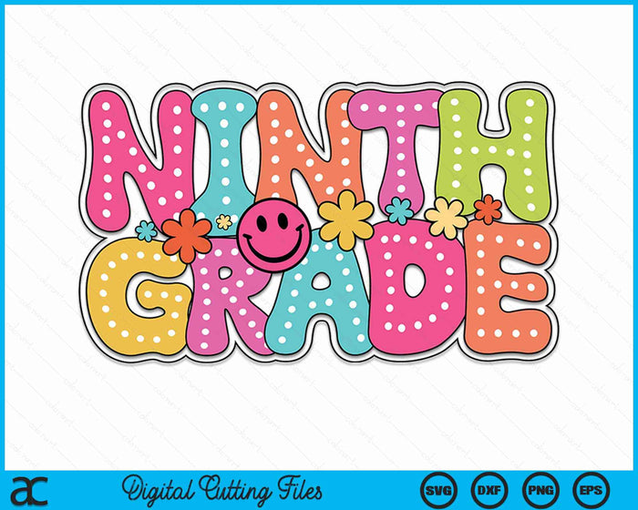 Ninth Grade Groovy Happy First Day Of School Bright Dots SVG PNG Digital Cutting Files