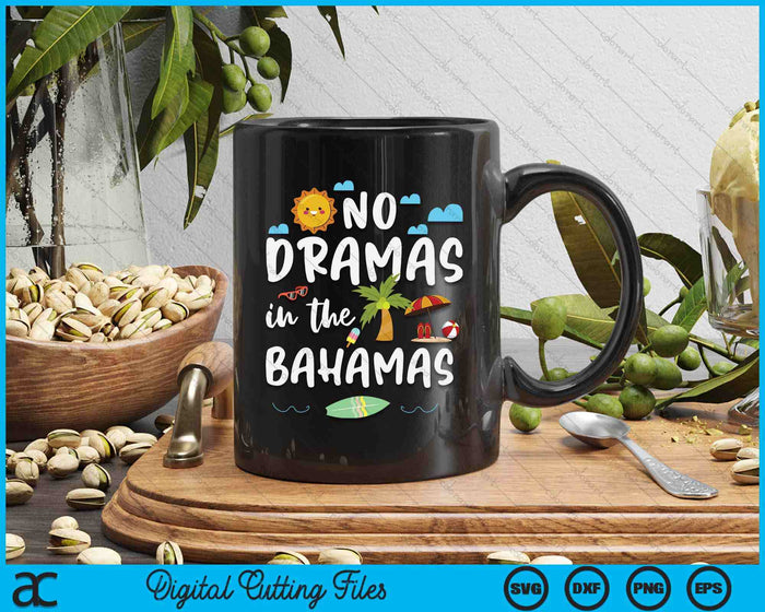 No Dramas In Bahamas Summer Vacation Beach Gift SVG PNG Digital Cutting Files