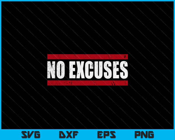 No excuses inspirational saying motivational gym workout SVG cut file