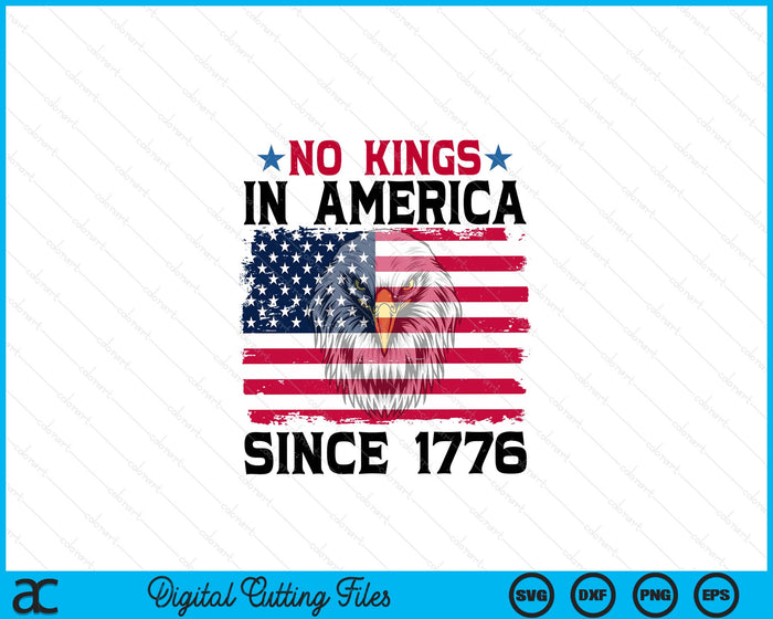 No Kings In America Since 1776 SVG PNG Digital Printable Files