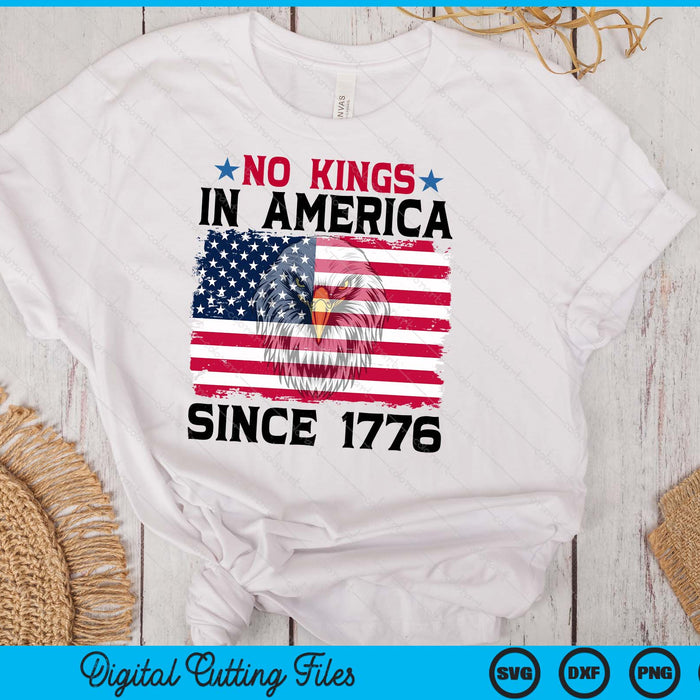 No Kings In America Since 1776 SVG PNG Digital Printable Files