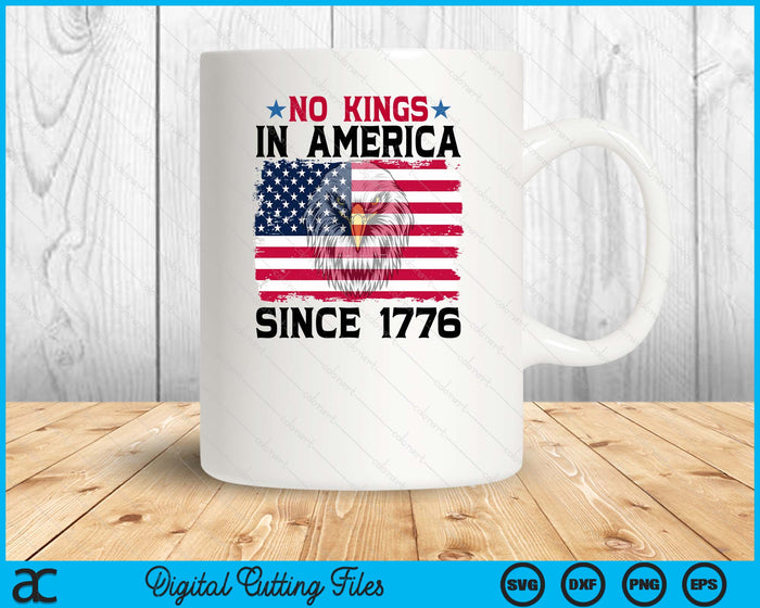 No Kings In America Since 1776 SVG PNG Digital Printable Files