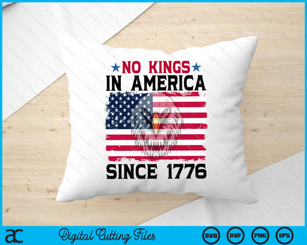 No Kings In America Since 1776 SVG PNG Digital Printable Files