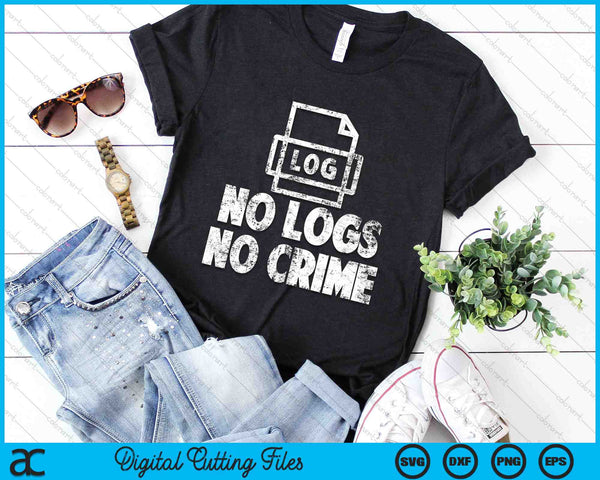 No Logs No Crime Coding Design for Hacker SVG PNG Digital Cutting Files
