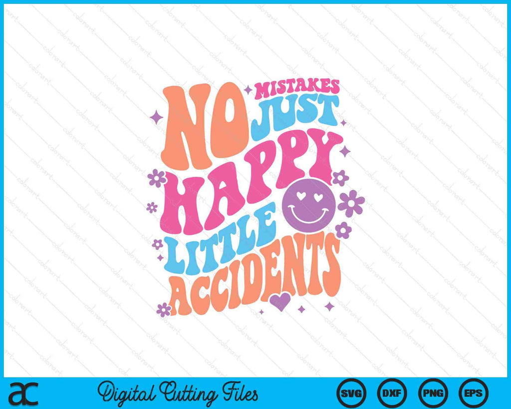 No Mistakes Just Happy Little Accidents SVG PNG Digital Printable File ...