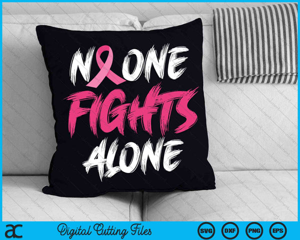 No One Fights Alone Breast Cancer Awareness Pink Ribbon SVG PNG Digital Cutting Files