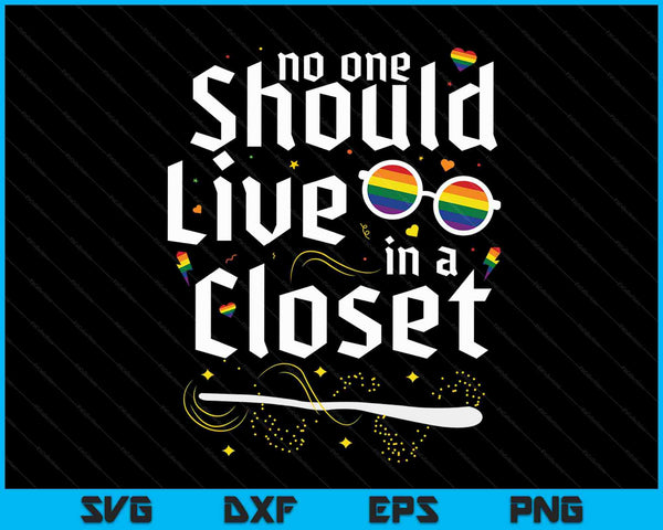 Es gracioso que nadie debería vivir en un armario LGBT Orgullo gay SVG PNG cortando archivos imprimibles