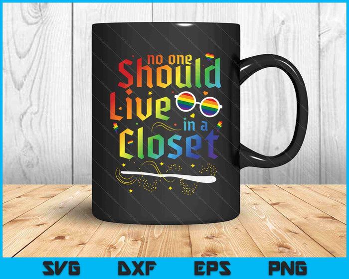 No One Should Live In A Closet LGBT Gay Pride SVG PNG Cutting Printable Files